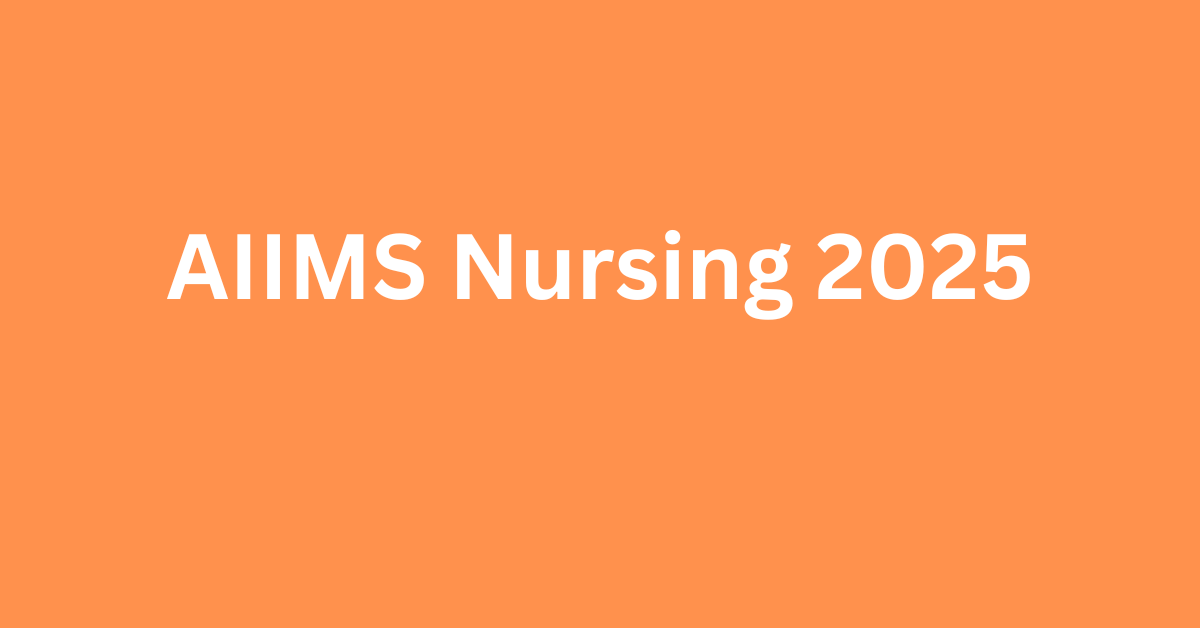 AIIMS Nursing 2025