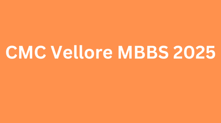 CMC Vellore MBBS 2025